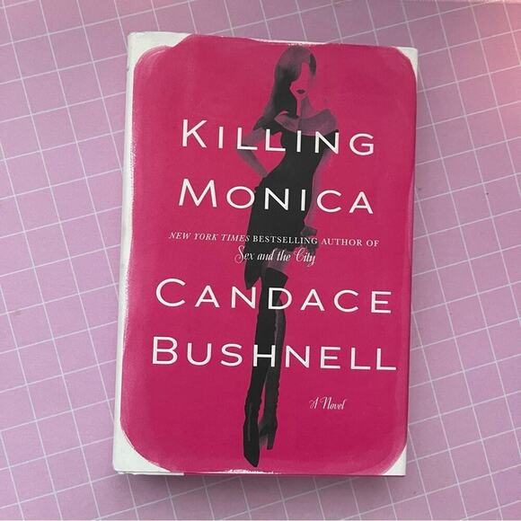 Killing Monica by Candice Bushnell Hardcover Book - Picture 1 of 4